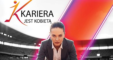 Zapraszamy do udziału w bezpłatnym projekcie rozwojowym KARIERA JEST KOBIETĄ-95725