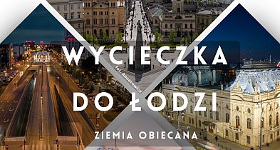 Wycieczka do Łodzi