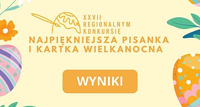 Oto Laureaci konkursu wielkanocnego