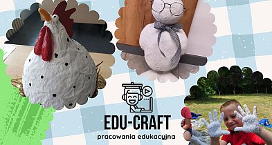 Edu-Craft zaprasza na warsztaty tworzenia kurek i zajączków z gipsu!
