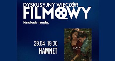 Dyskusyjny Wieczór Filmowy: „Hamnet”