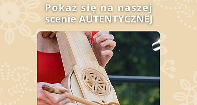 Pokaż się na naszej scenie AUTENTYCZNEJ