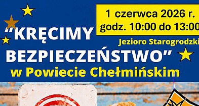 1 czerwca „Kręcimy bezpieczeństwo” w Powiecie Chełmińskim