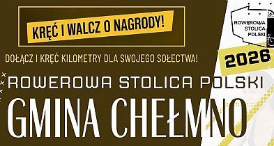 Gmina Chełmno kręci kilometry dla Rowerowej Stolicy Polski!