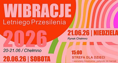 Dzisiaj startują "Wibracje Letniego Przesilenia" | 20-21.06.26 r