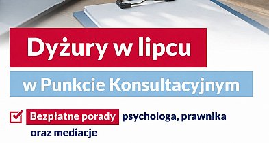 Dyżury w lipcu w Punkcie Konsultacyjnym
