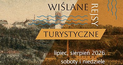 REJSY PO WIŚLE w Chełmnie