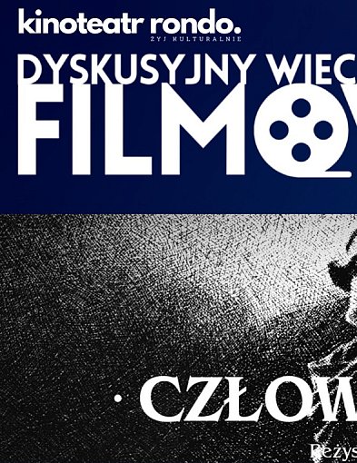 Dyskusyjny Wieczór Filmowy - „Człowiek słoń”