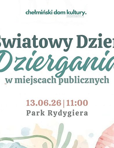 Światowy Dzień Dziergania w Miejscach Publicznych w Chełmnie