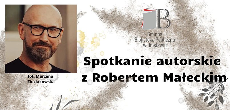 Spotkanie autorskie z Robertem Małeckim