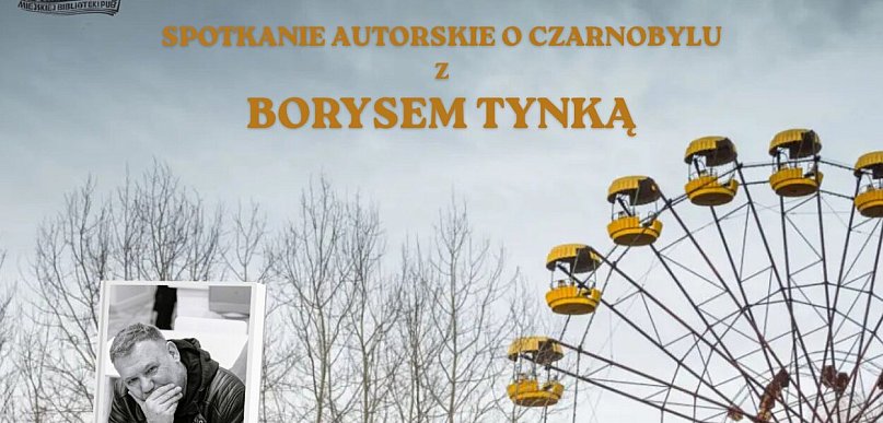 Spotkanie autorskie  z Borysem Tynką w chełmińskiej bibliotece
