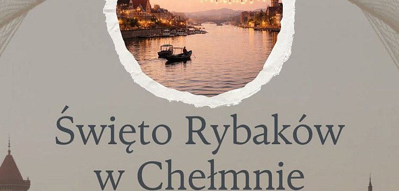 27.06.2026 Święto Rybaków w Chełmnie