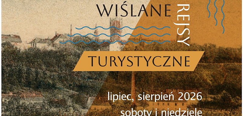 REJSY PO WIŚLE w Chełmnie