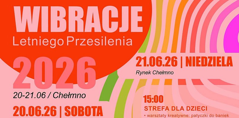 Dzisiaj startują "Wibracje Letniego Przesilenia" | 20-21.06.26 r