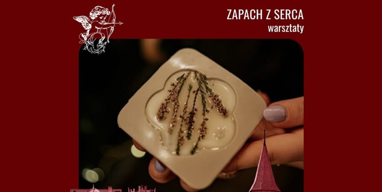 Warsztaty "Zapach z serca" na Walentynki Chełmińskie