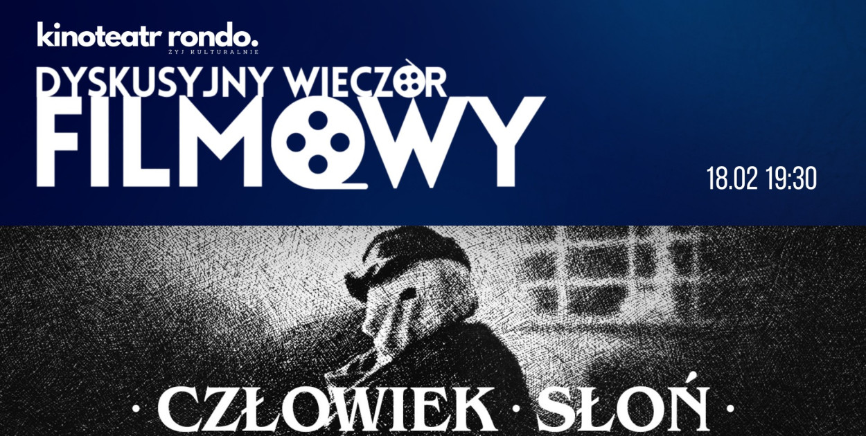 Dyskusyjny Wieczór Filmowy - „Człowiek słoń”