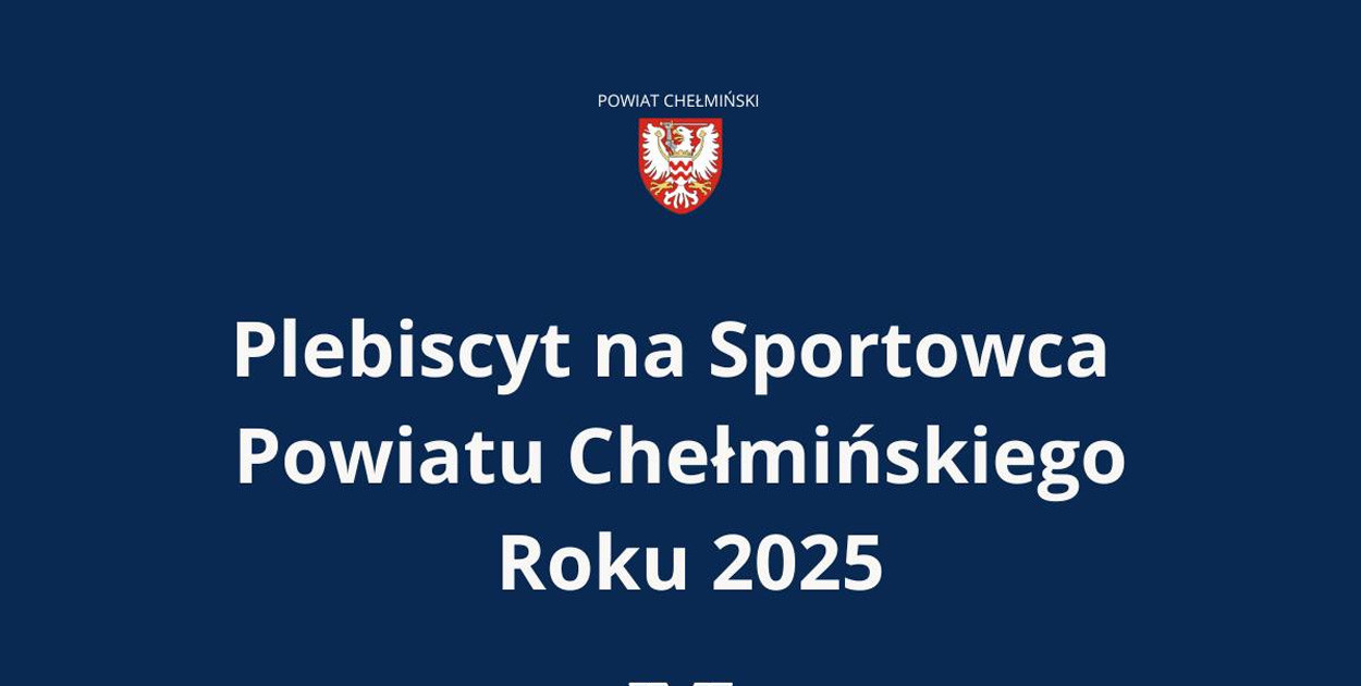 Plebiscyt na Sportowca Powiatu Chełmińskiego Roku 2025