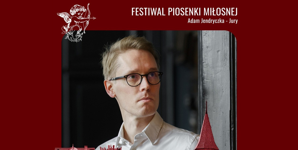 Adam Jendryczka jurorem Festiwalu Piosenki Miłosnej