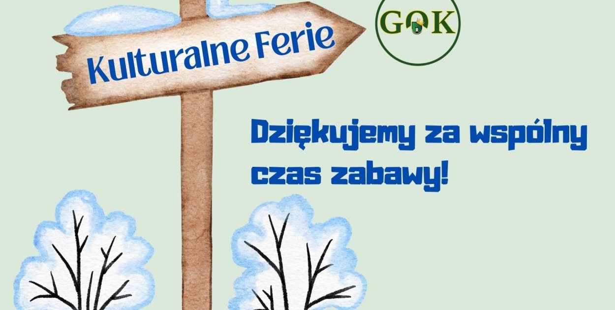 Dziękujemy za wspólny czas zabawy podczas Kulturalnych Ferii