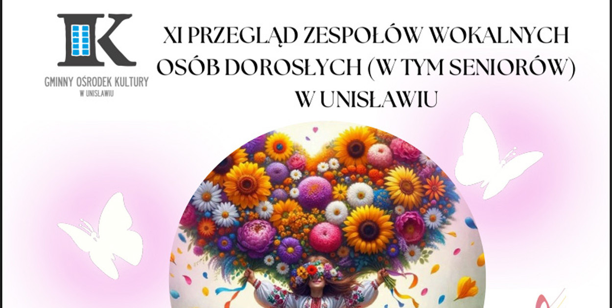 Zaproszenie na XI Przegląd Zespołów Wokalnych w Unisławiu