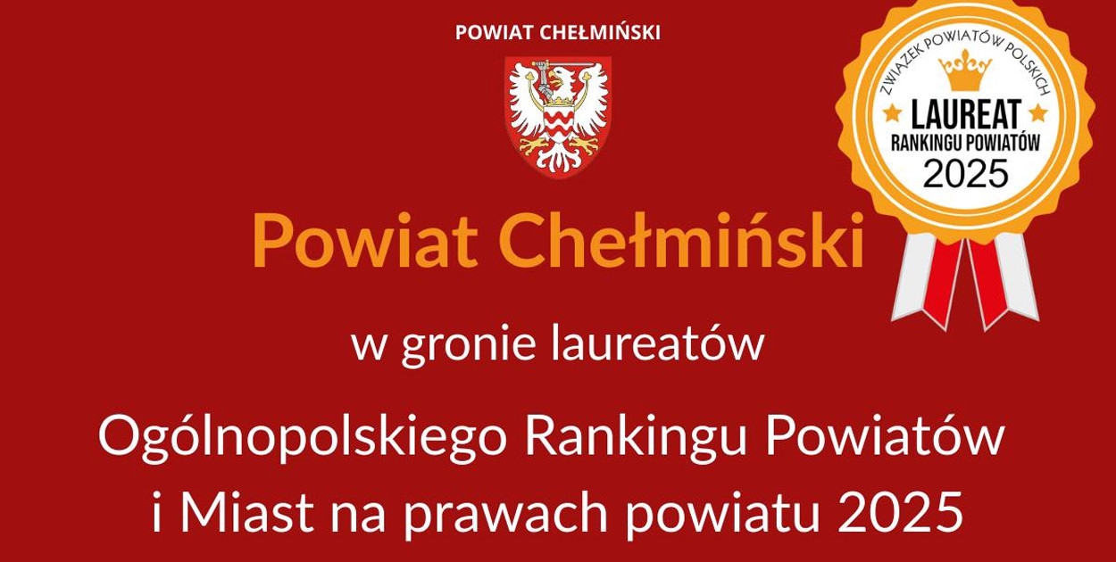 Powiat Chełmiński z bardzo dobrym wynikiem w Ogólnopolskim Rankingu...